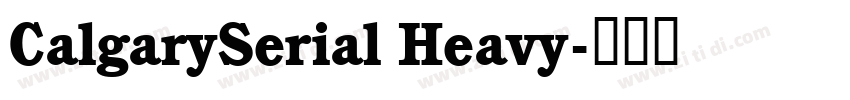CalgarySerial Heavy字体转换